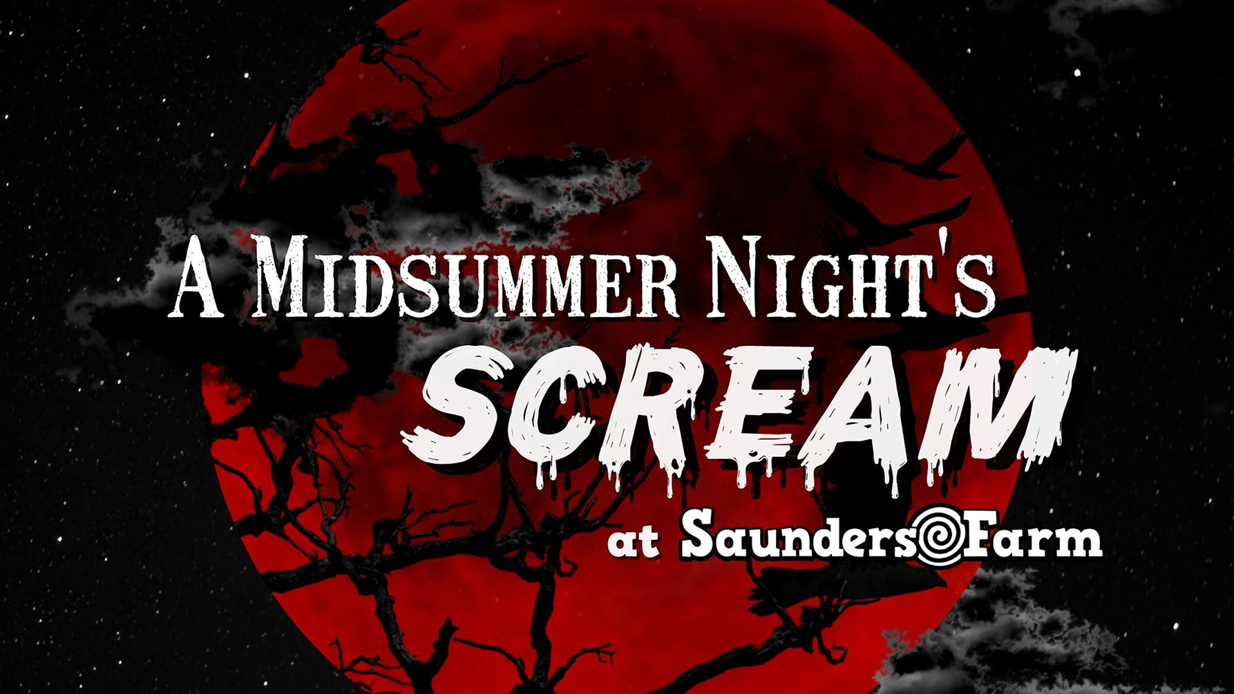 Midsummer Night’s Scream • Saunders Farm
